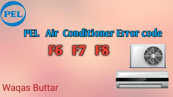 PEL Air Conditioner Error codes  F6,F7,F8 problem solve