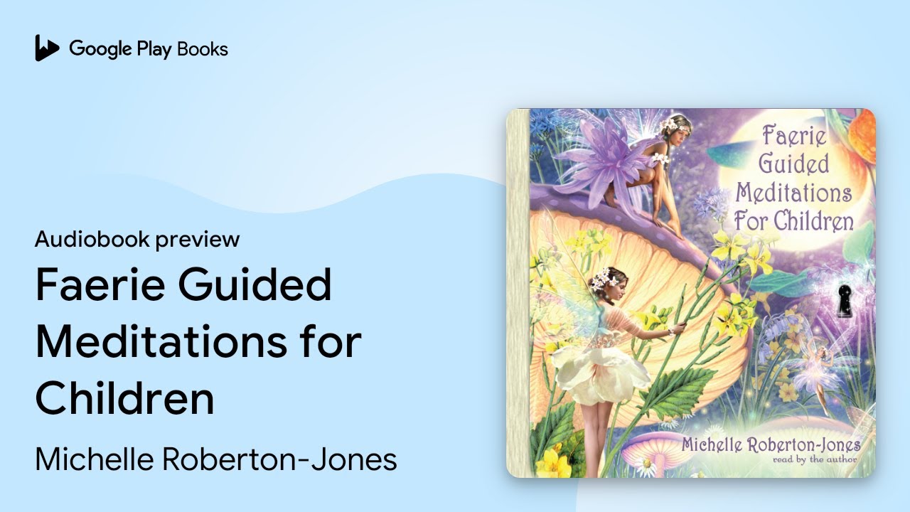Faerie Guided Meditations for Children by Michelle Roberton-Jones · Audiobook preview