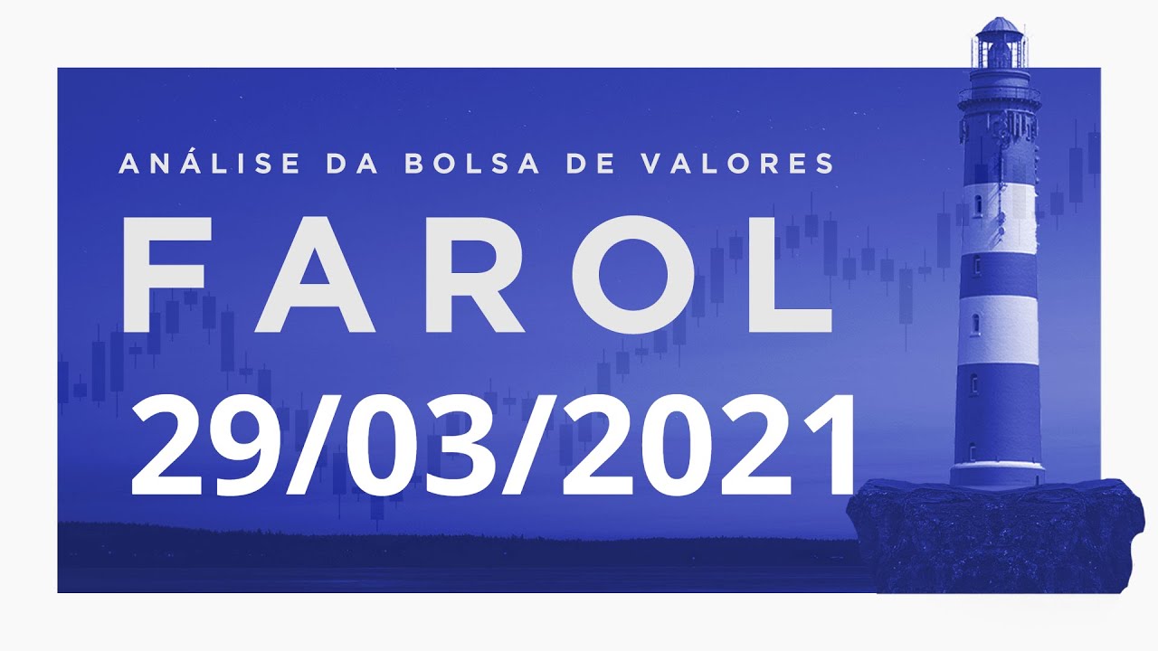 Farol 29/03/2021 - Análise do fechamento do mercado com Thiago Bisi | LS.COM.VC