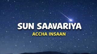 Download Lagu Accha Insaan - Sun Saawariya | (Lyrics)  MP3