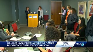 ACLU files lawsuit over law blocking Planned Parenthood from sex education funding