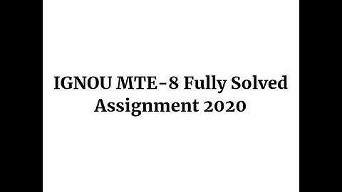 IGNOU MTE-8 Fully Solved Assignment 2020