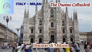 The Duomo Cathedral - Duomo di Milano