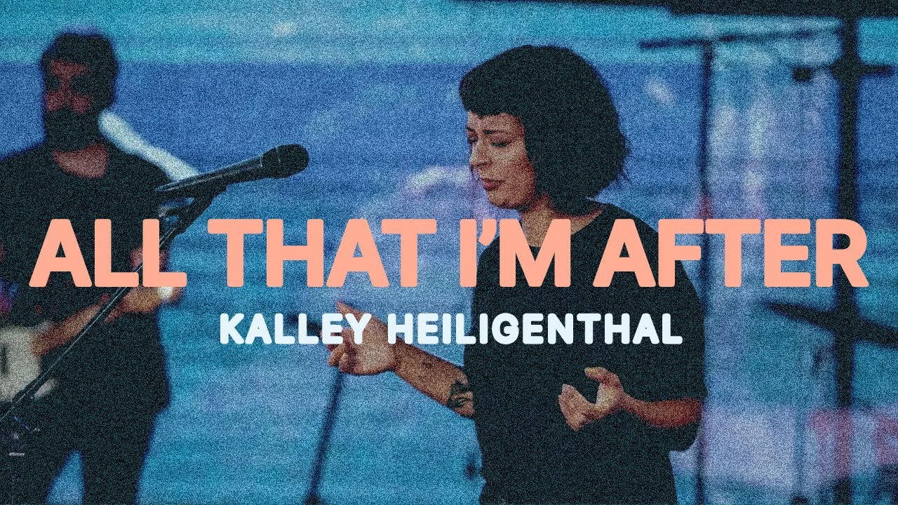 All That I’m After + Spontaneous | Kalley Heiligenthal