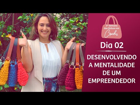 AULA 2 - 11/08 - 3a SBC - Semana das Bolsas em Crochê - Andreia Passote - AULA 2 - 11/08 - 3a SBC - Semana das Bolsas em Crochê - Andreia Passote