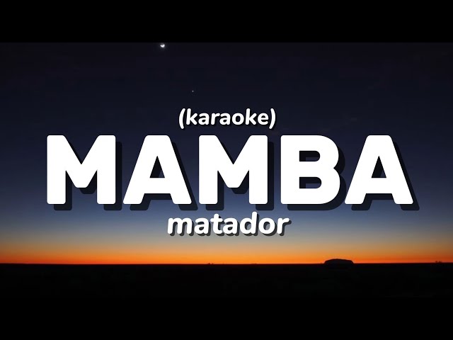Mamba - Matador (karaoke)
