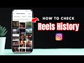 How to Check Instagram Reels History?