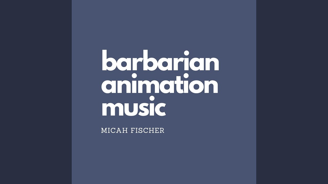 Barbarian Animation Music - YouTube