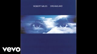 Robert Miles - Fable (Wake Up Version) (Audio)