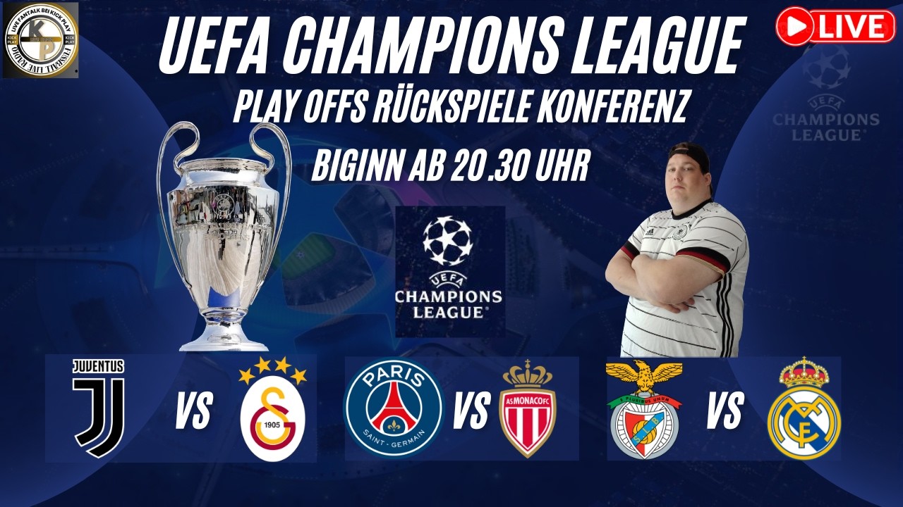 LIVE UEFA Champions League Konferenz Play Off Rückspiel am Mittwoch Live Reaktion
