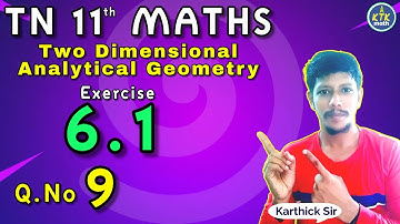 11th Maths Exercise 6.1 9th sum | Chapter 6 | Two dimensional Analytical Geometry | TN Class 11