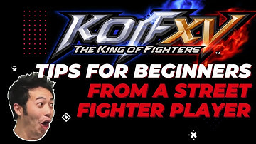 5 Tips for New King of Fighters XV Players (as a Street Fighter player)
