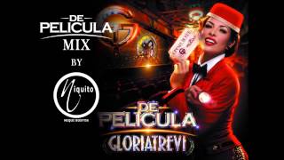 Gloria Trevi - De Película Megamix By Niquito