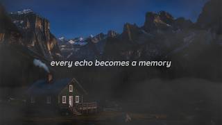 every echo becomes a memory.