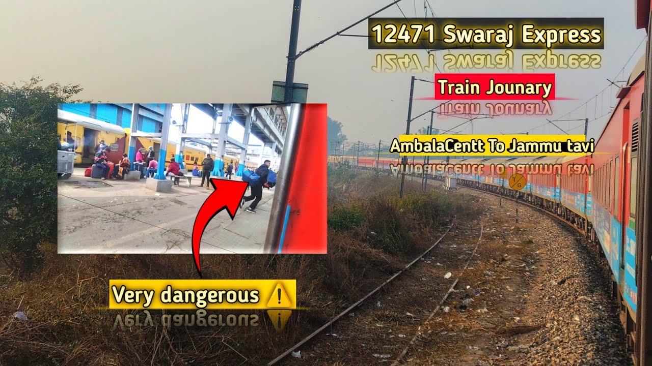 12471 Swaraj Express Train Jounary AmbalaCentt To Jammu tavi Very Dangerous ⚠️ 