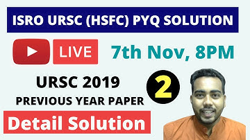 ISRO URSC (HSFC) 2019 (Part-2) Previous Year Paper Solution | ISRO Technical Assistant Mechanical