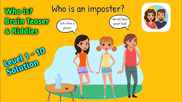 Who is? Brain Teaser & Riddles Gameplay Walkthrough | Level 1 2 3 4 5 6 7 8 9 10 Solution