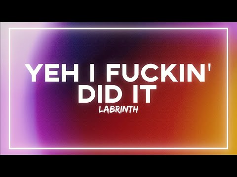 Labrinth - Yeh I Fuckin' Did It (Lyrics) [Euphoria Soundtrack]