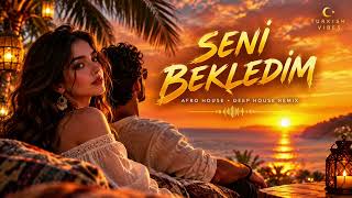 Seni Bekledim 🌅 Turkish Afro House & Deep House Remix 2026 Romantic Sunset Vibes