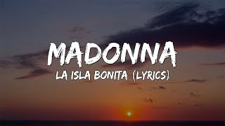 Madonna - La Isla Bonita (Lyrics) 🎵