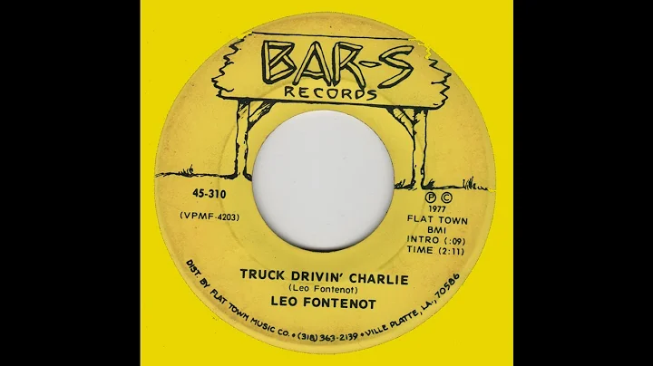 LEO FONTENOT-Truck Drivin' Charlie BAR-S 310