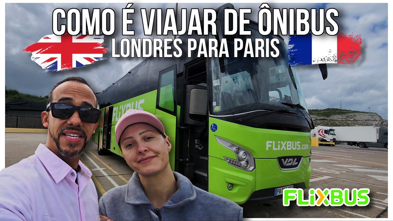 Como viajar de Londres para Paris de ônibus Flixbus 🇬🇧 🇫🇷 EP. 110