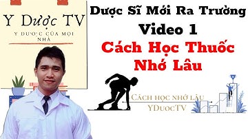 cách học liều thuốc nhớ lâu | hướng dẫn cách học dược | Dược Sĩ Học Việc Online Video 1 | Y Dược TV