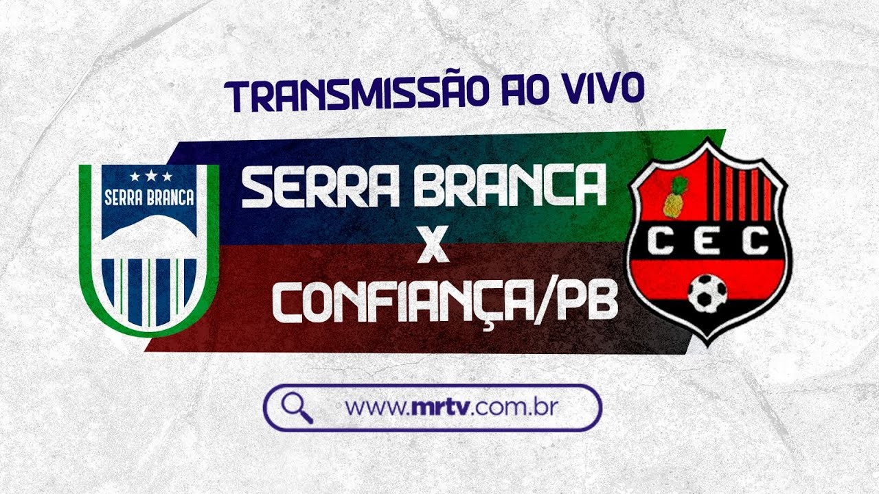 SERRA BRANCA X  CONFIANÇA/PB - PARAIBANO 2026 - MRTV/ Blog do Márcio Rangel