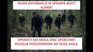 Beata Klimek - Ważne Informacje, Ruszają Nowe Poszukiwania