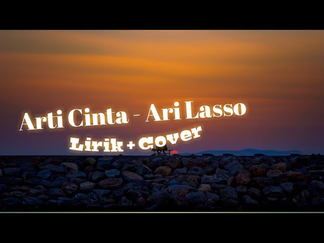 Lirik Lagu | Arti Cinta - Ari Lasso | Cover (by Michelle Suaka) class=