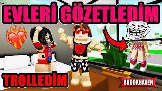 BROOKHAVENDA İNSANLARIN EVLERİNİ GÖZETLEDİM VE TROLLEDİM ROBLOX BROOKHAVEN RP #roblox #brookhaven#rp