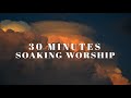 Intimate Quiet Time : 30 Minutes Soaking Worship | Prayer &amp; Meditation