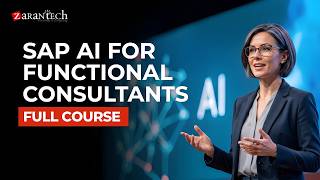 SAP AI for Functional Consultants Full Course | ZaranTech