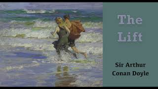 The Lift by Sir Arthur Conan Doyle Audiobook (1922)