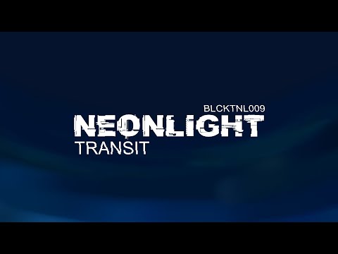 Neonlight — BLACKOUT MUSIC [ BLCKTNL009 : NEONLIGHT - transit - ] drum and bass