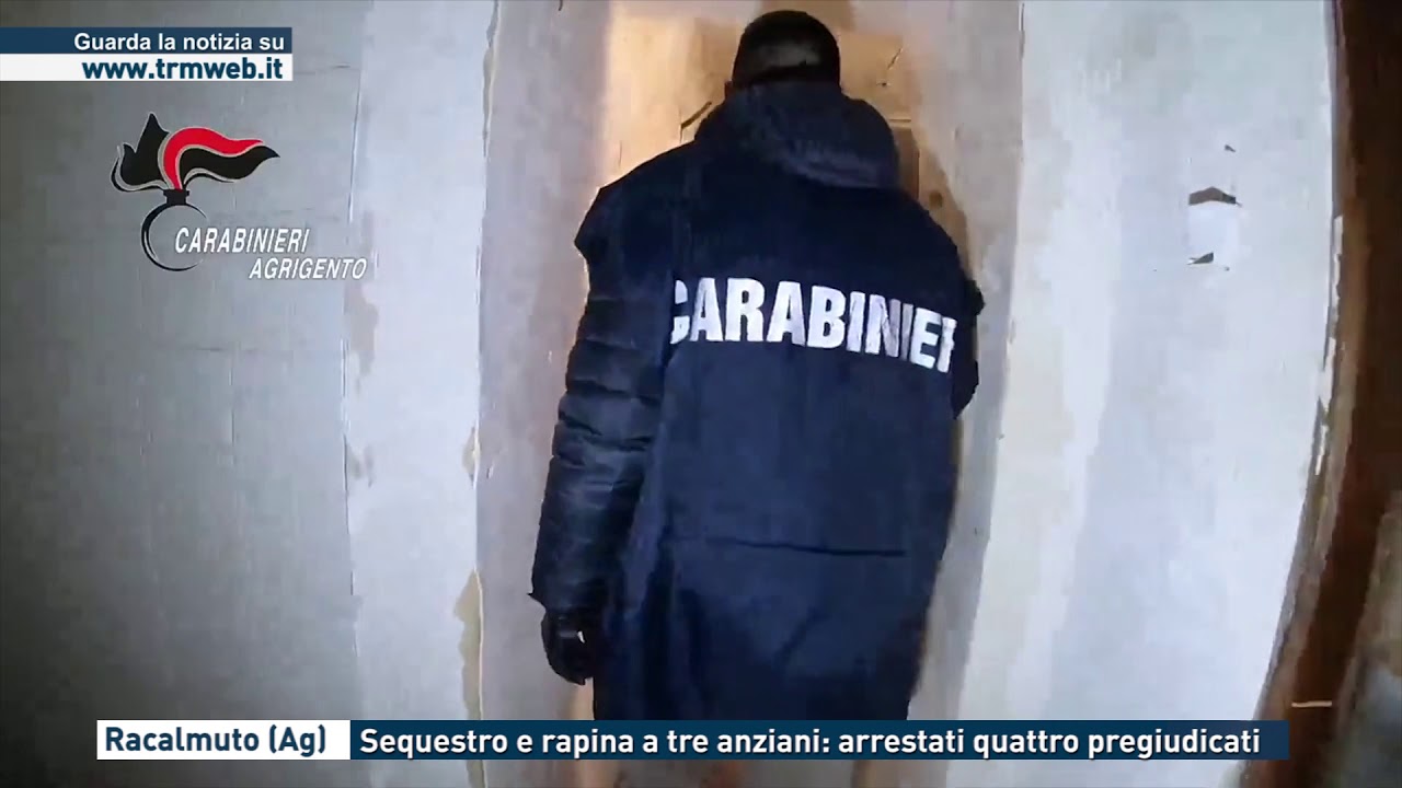 RACALMUTO (AG) - SEQUESTRO E RAPINA A TRE ANZIANI: ARRESTATI QUATTRO PREGIUDICATI