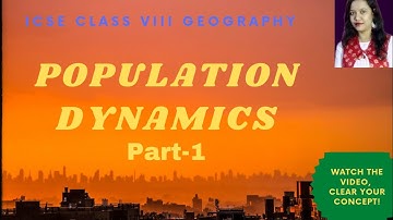 Population Dynamics and Demography For Class 8 in English in Detail, Part -1