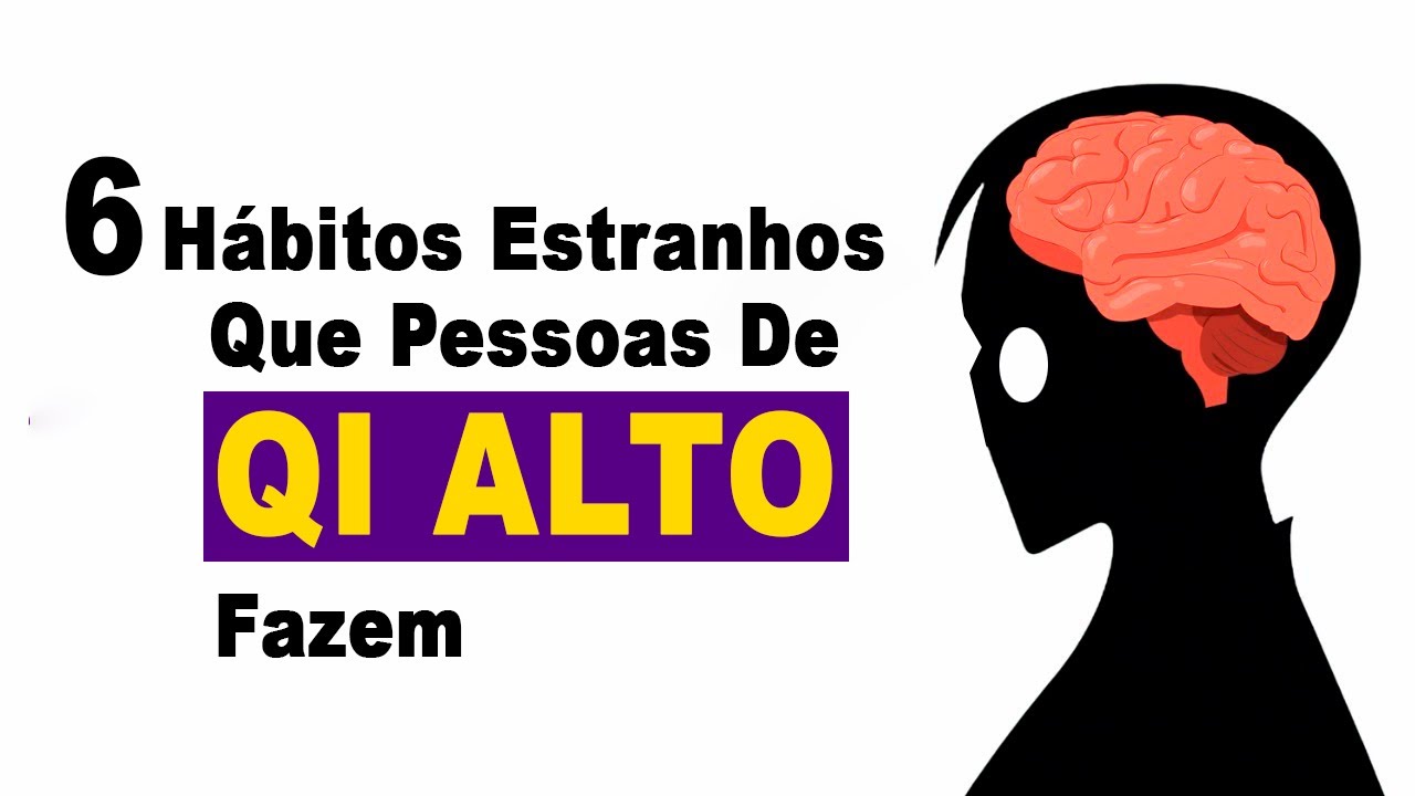6 Hábitos ESQUISITOS que Demonstram que VOCÊ tem um QI (absurdamente) alto