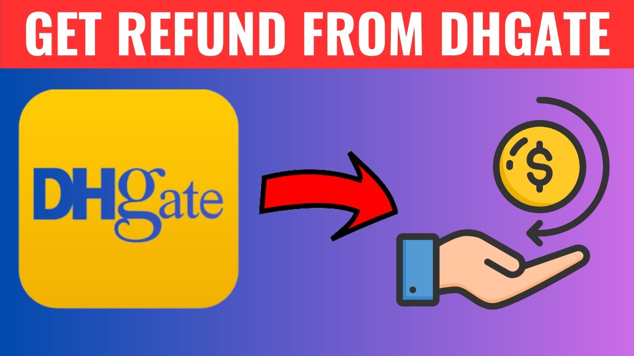 How To Get Money Back From DHgate YouTube how-to-get-money-back-from-dhgate-youtube