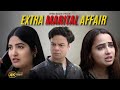 EXTRA MARITAL AFFAIR | SHORT FILM | PATI PATNI OR WO |