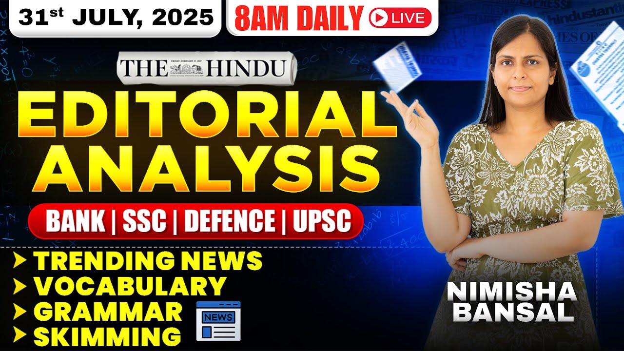 Editorial Analysis | 31st July, 2025 | Vocab, Grammar, Reading, Skimming | Nimisha Bansal