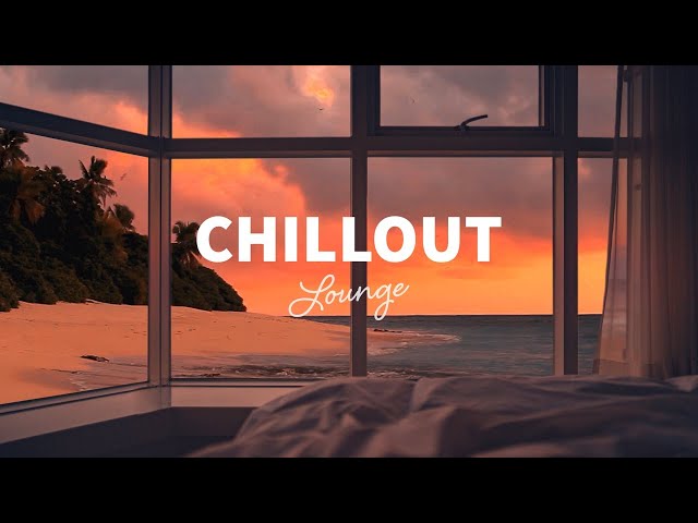 Chillout Lounge - Calm & Relaxing Background Music | Study, Work, Sleep, Meditation, Chill class=