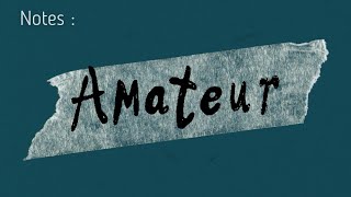 Notes (Live) : Amateur