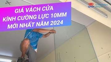 Giá Vách Cửa Kính Cường Lực 10mm Mới Nhất Năm 2024 | 0961636562