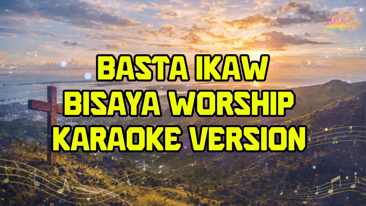 Basta Ikaw Bisaya Worship Cover Karaoke Version