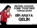 Michael jackson  come together  trke eviri