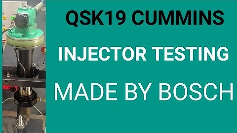 QSK19 CUMMINS ENGINE BOSCH INJECTOR TESTING