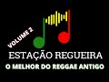 O melhor do reggae antigo volume 2