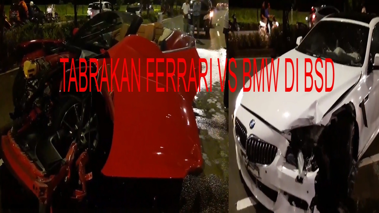 Mobil Ferrari Ringsek Di Tabrak Bmw Di Bsd Tangerang Selatan YouTube