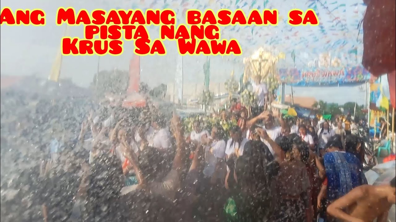 Ang Saya at lahat talaga Basa sa Pista ng Krus sa Wawa sa Bayan ng Bocaue. Marami ang nakipag basaan